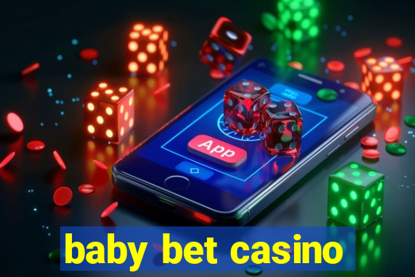 baby bet casino